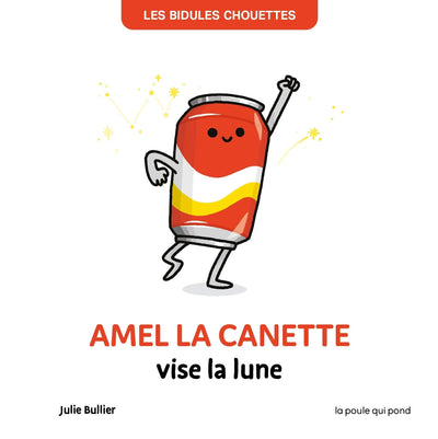 LES BIDULES CHOUETTES - AMEL LA CANETTE VISE LA LUNE