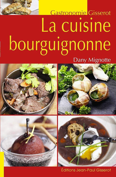 cuisine bourguignonne (la)
