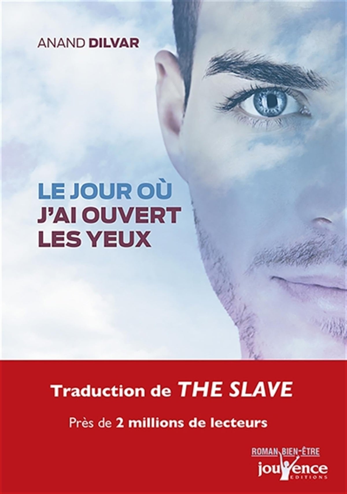 Le jour où j'ai ouvert les yeux