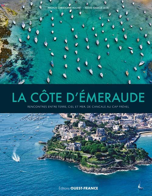 La Côte d'Emeraude, rencontres entre terre, ciel et mer (broché)
