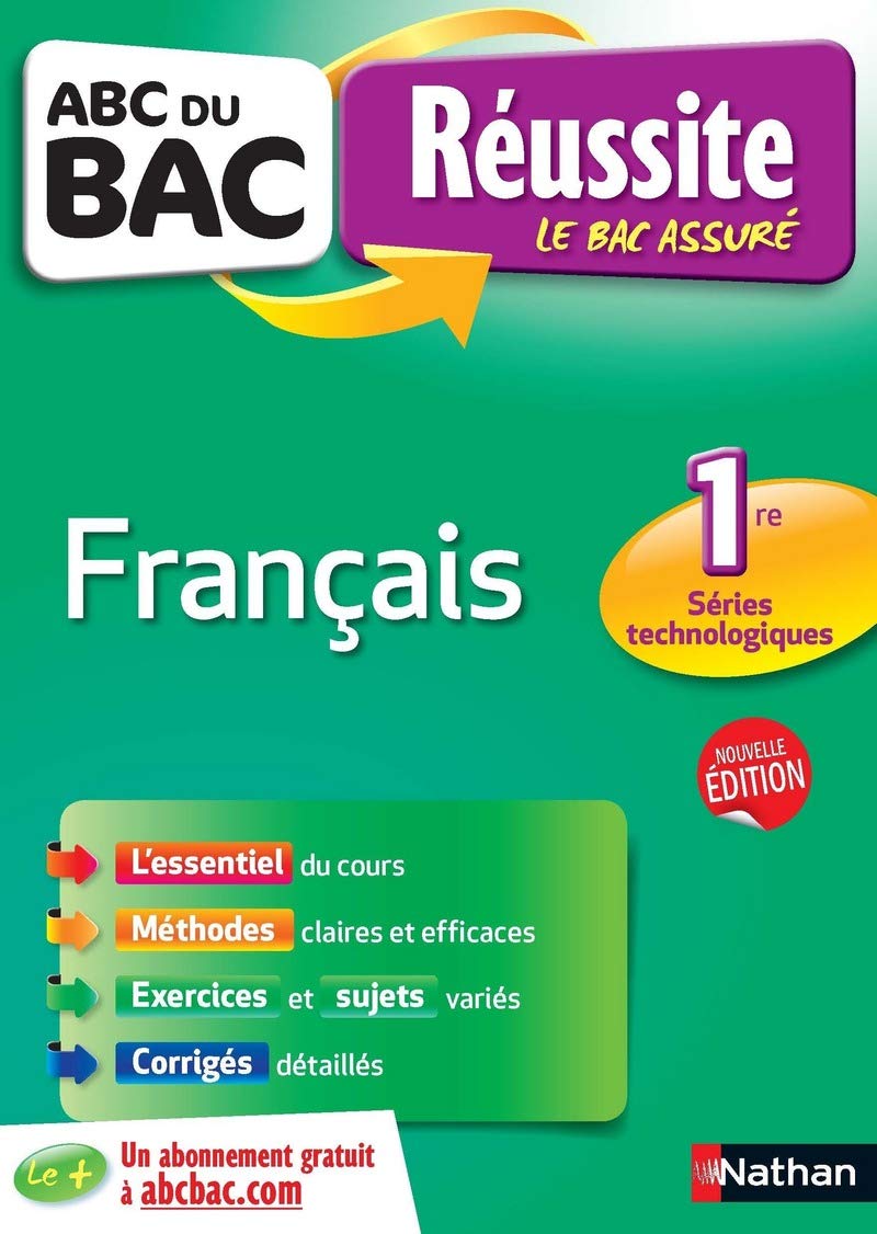 ABC du BAC Réussite Français 1ere Technologique - Ancien programme