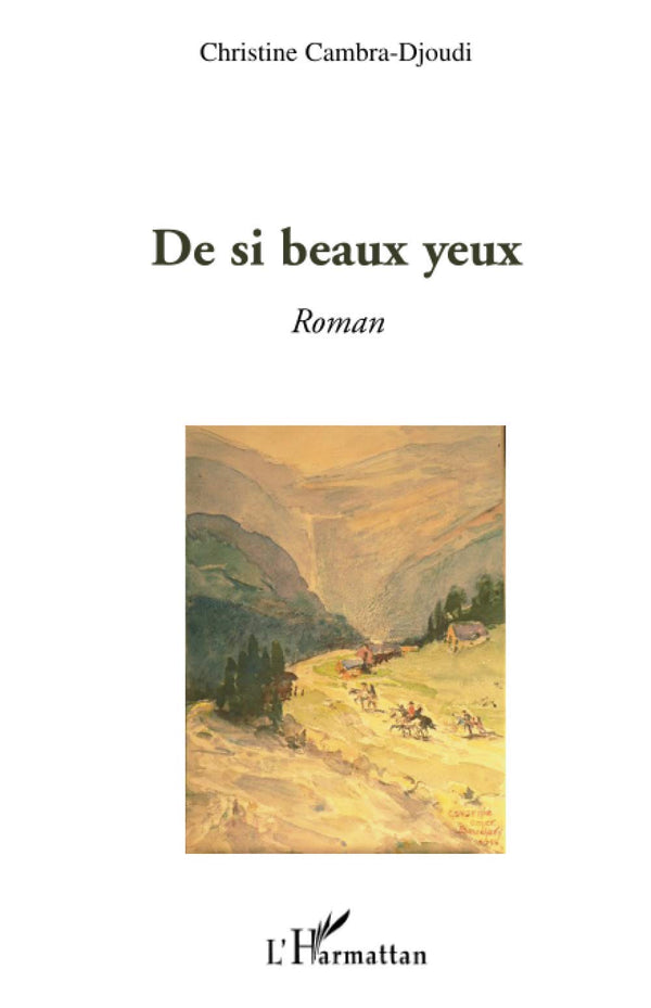 De si beaux yeux: Roman