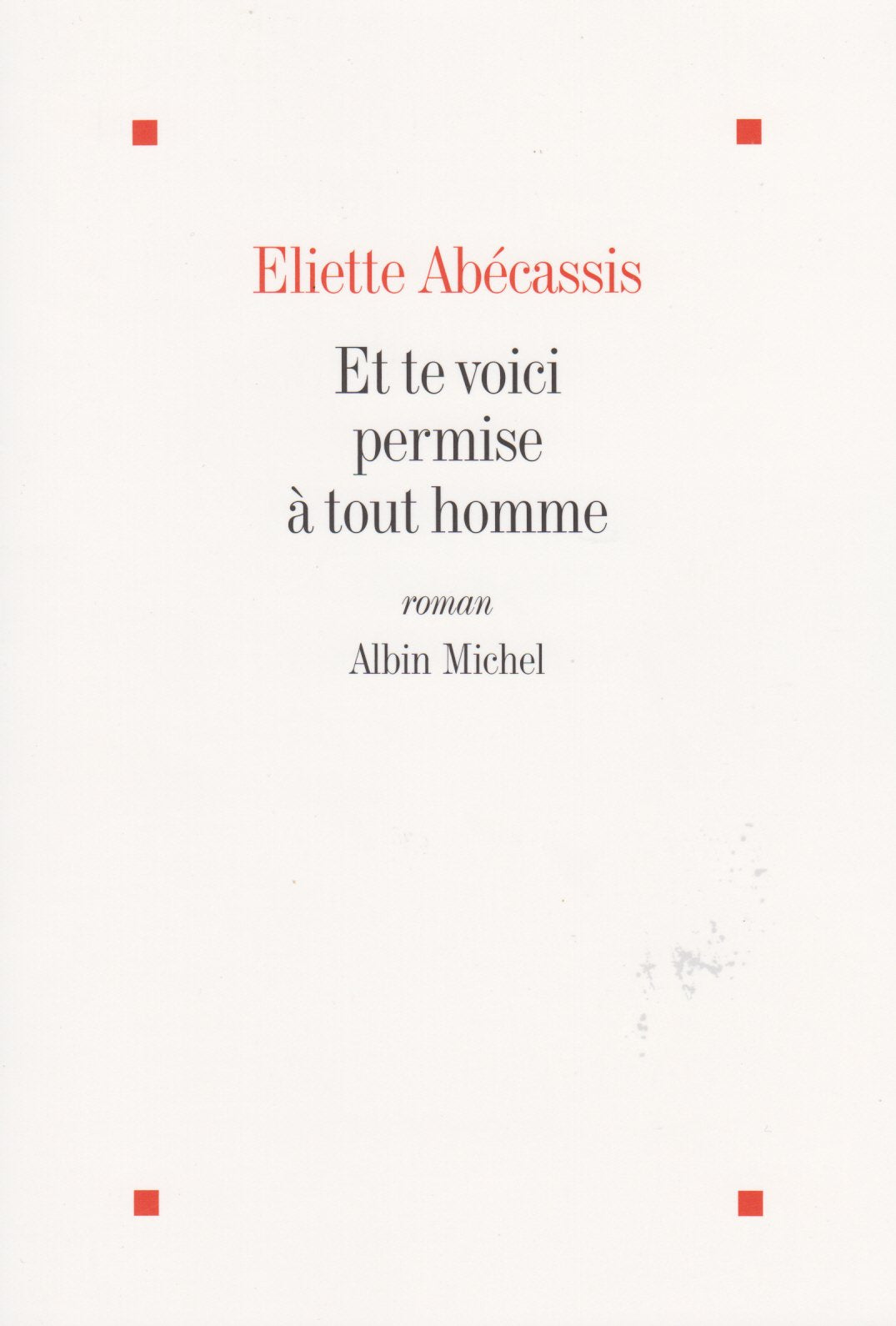 Et te voici permise à tout homme