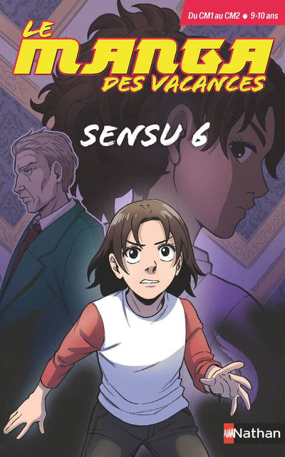 Manga des vacances - Sensu 6 - Un manga pour réviser du CM1 au CM2 - 9-10 ans