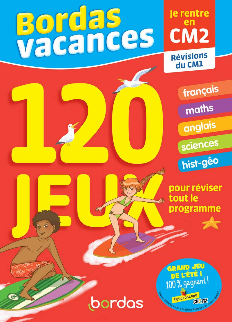 Bordas Vacances - 120 jeux pour réviser CM1 vers CM2 (ancienne édition)