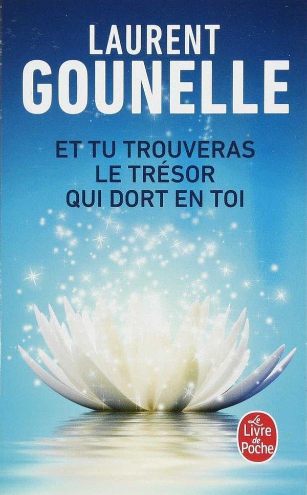 Et tu trouveras le trésor qui dort en toi