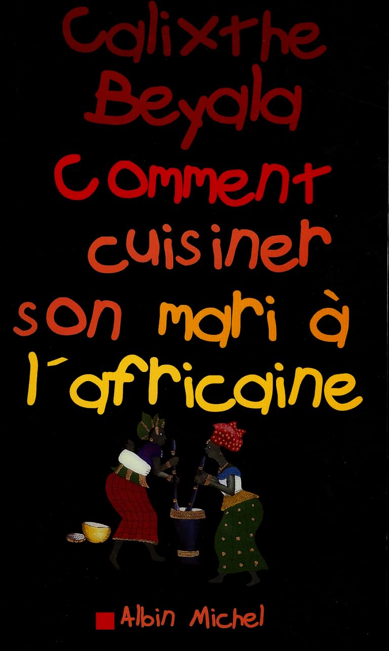 Comment cuisiner son mari à l'africaine