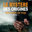 Le Mystère des Origines, une Mort de Trop – Tome 1