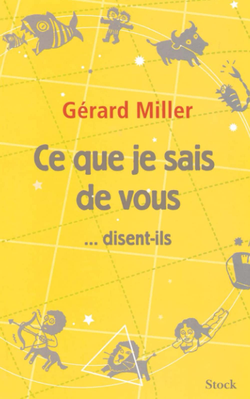 Ce que je sais de vous...disent-ils