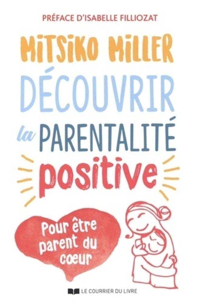 Découvrir la parentalité positive