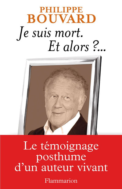 Je suis mort, et alors ?
