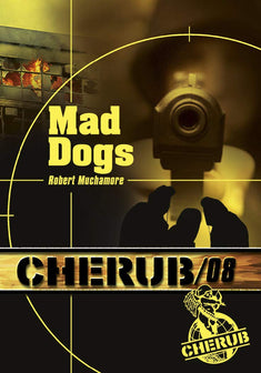Cherub Mission 8: Mad dogs