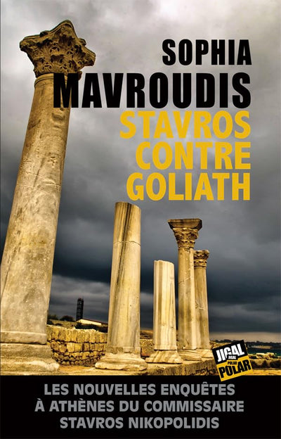 STAVROS CONTRE GOLIATH - Les enquêtes à Athènes du commissaire Stavros Nikopolidis, Tome 2 : Stavros contre Goliath