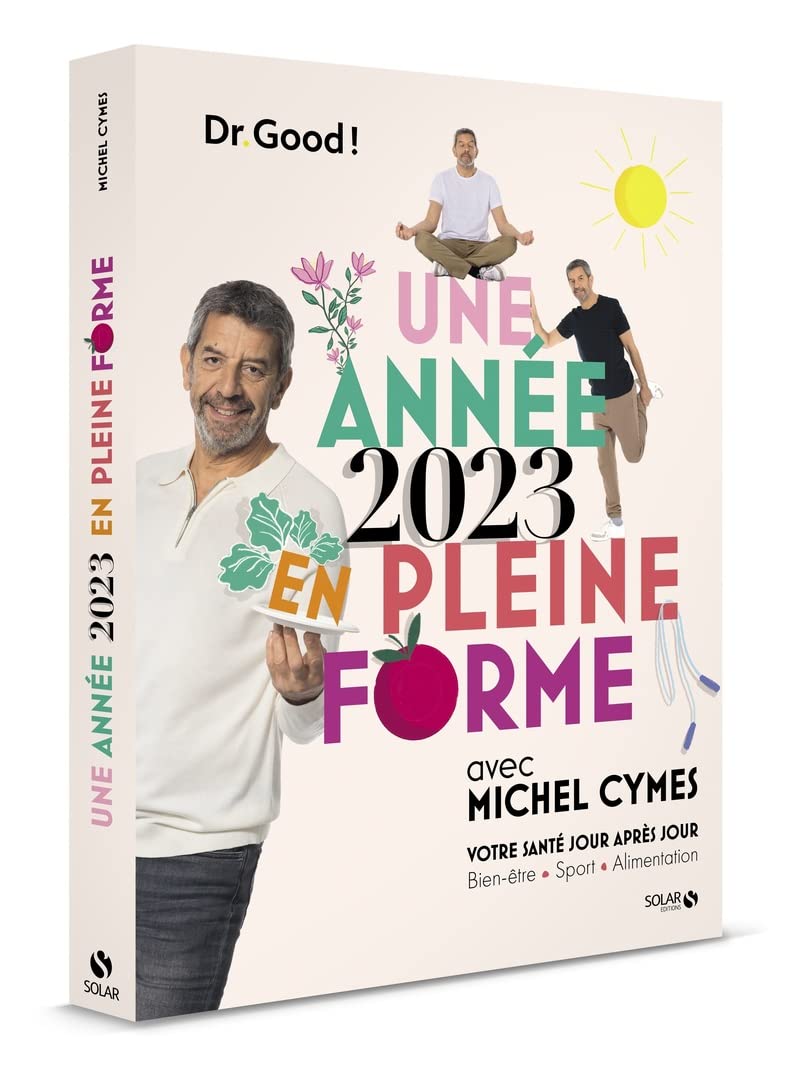 Une année en pleine forme avec Michel Cymes - 2023 - Votre santé jour après jour