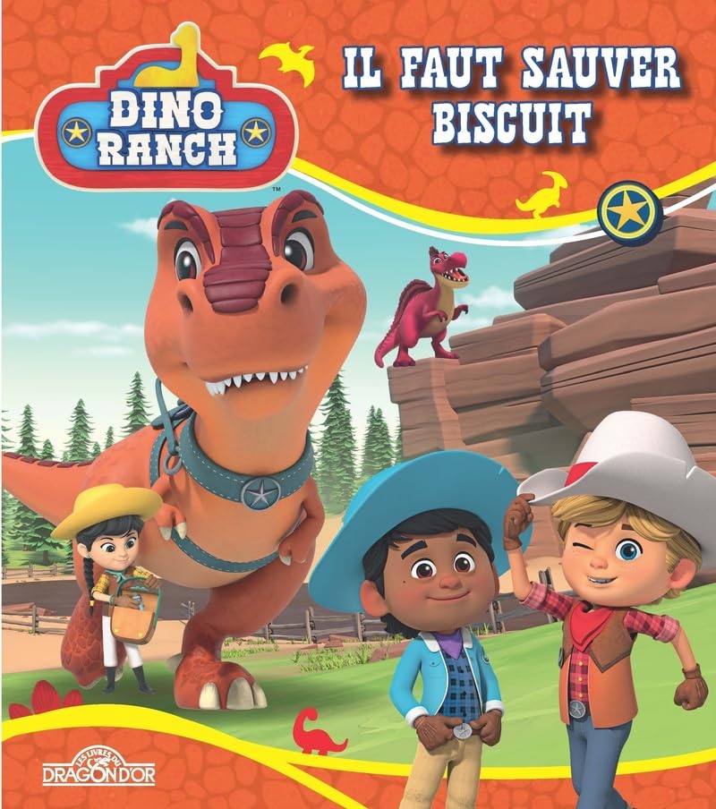 Dino Ranch – Il faut sauver Biscuit - Album illustré – Dès 4 ans