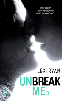 Unbreak me (Tome 3-Rêves volés)