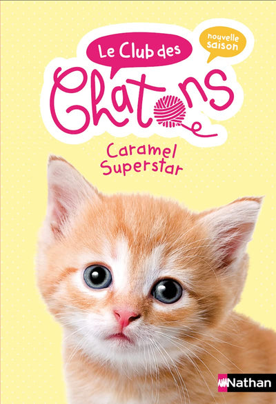 Le club des chatons - Caramel Superstar - Tome 7 - Dès 6 ans (7)