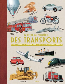 La petite encyclopédie des transports: Un panorama complet des véhicules du monde entier