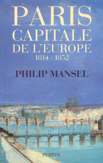 Paris capitale de l'europe ? 1814-1852