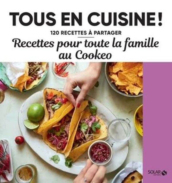 Recettes pour toute la famille au Cookeo - Tous en cuisine !