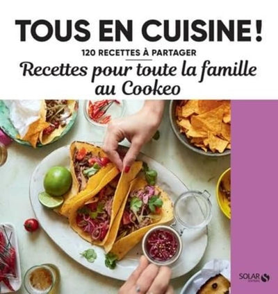 Recettes pour toute la famille au Cookeo - Tous en cuisine !