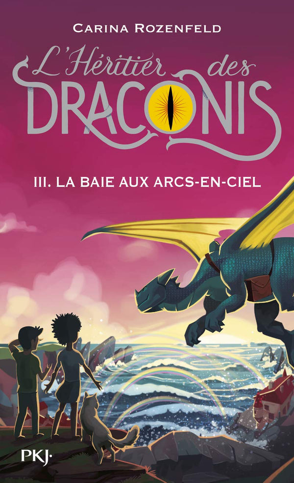 L'héritier des Draconis - tome 03 : La baie aux arcs-en-ciel