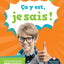 Ça y est, je sais ! Français 5e