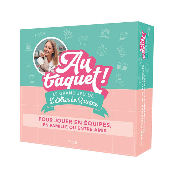 Le grand jeu L'Atelier de Roxane - Au taquet !