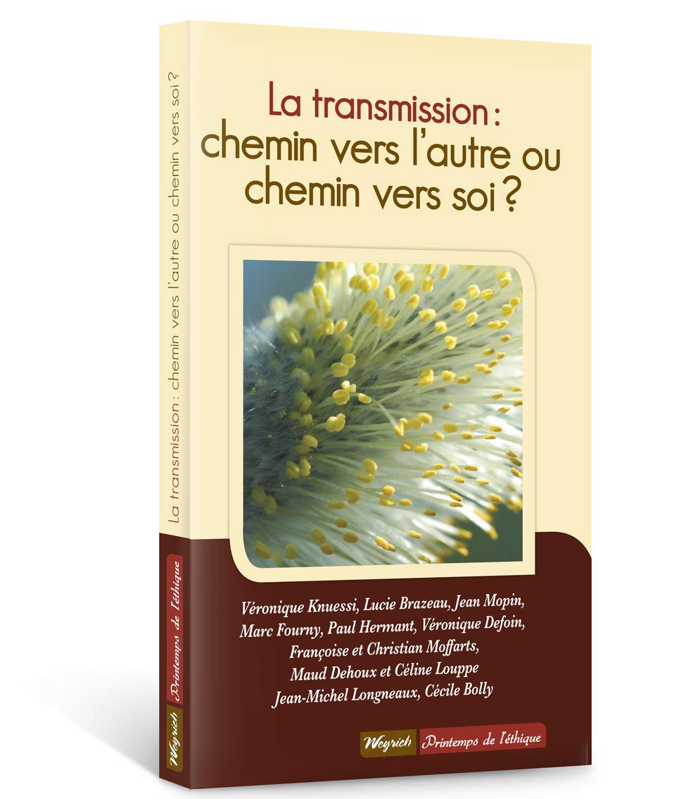 Transmission (la) : chemin vers l'autre ou chemin vers soi?