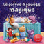 LE COFFRE À JOUETS MAGIQUE (COLL. HISTOIRES TENDRES)