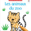 Les animaux du zoo - Mes petits coloriages Usborne
