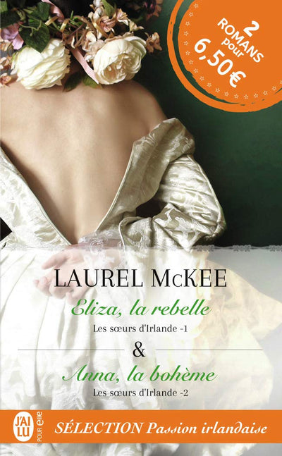 Les sœurs d'Irlande, 1, 2 : Eliza, la rebelle - Anna, la bohème