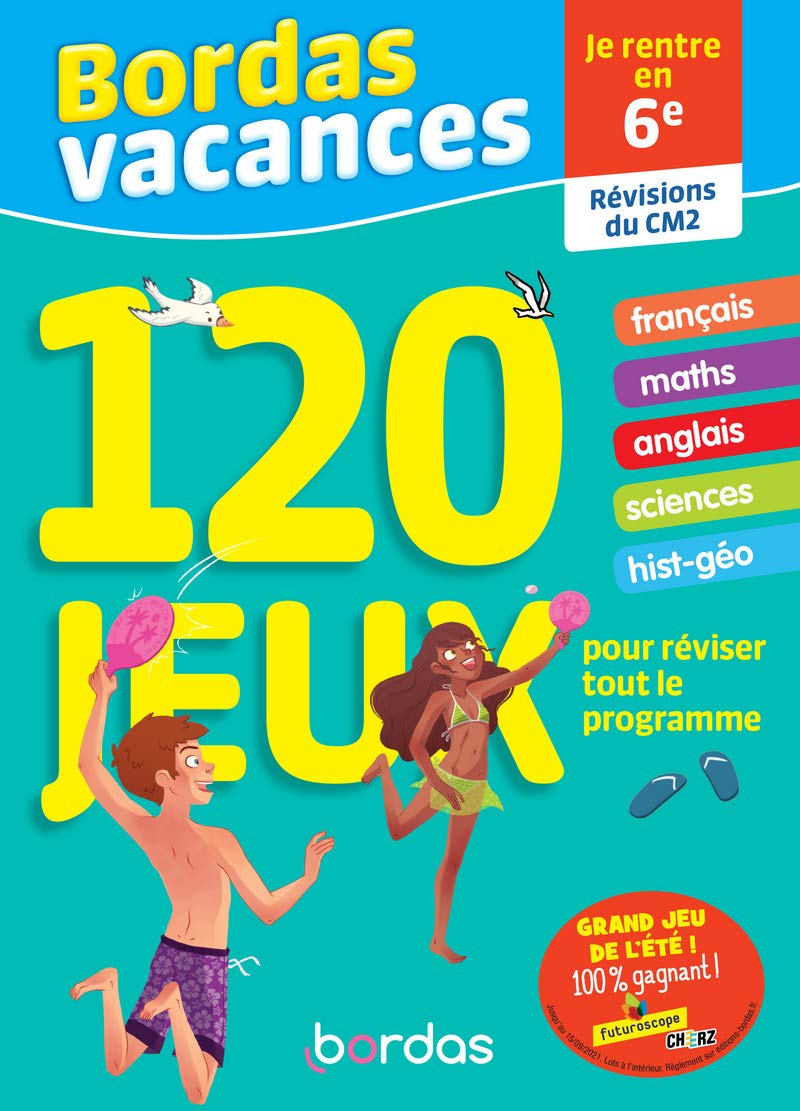 Bordas Vacances - 120 jeux pour réviser CM2 vers 6e (ancienne édition)