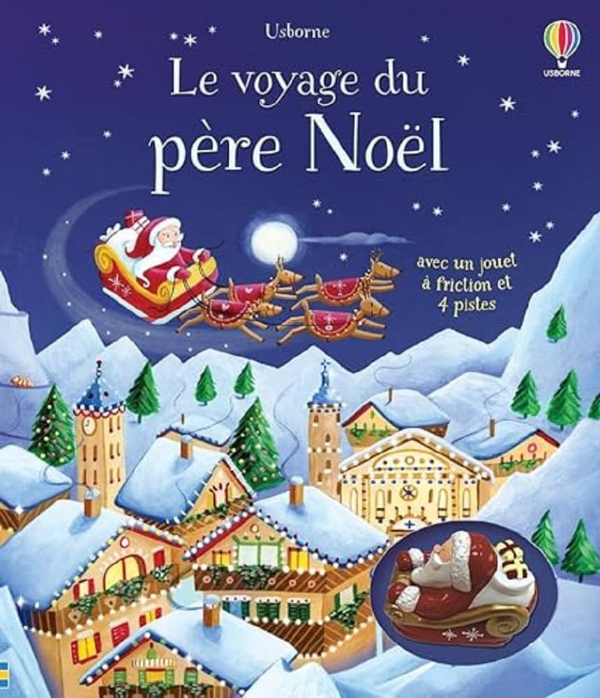 Le voyage du père Noël - Livre avec jouet à friction - Dès 3 ans
