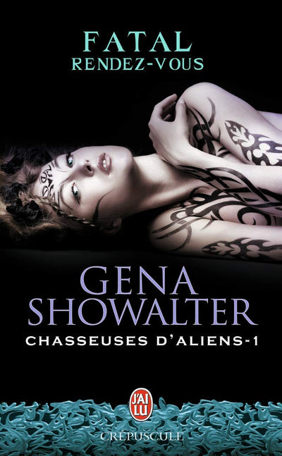 Chasseuses d'aliens, 1 : Fatal rendez-vous