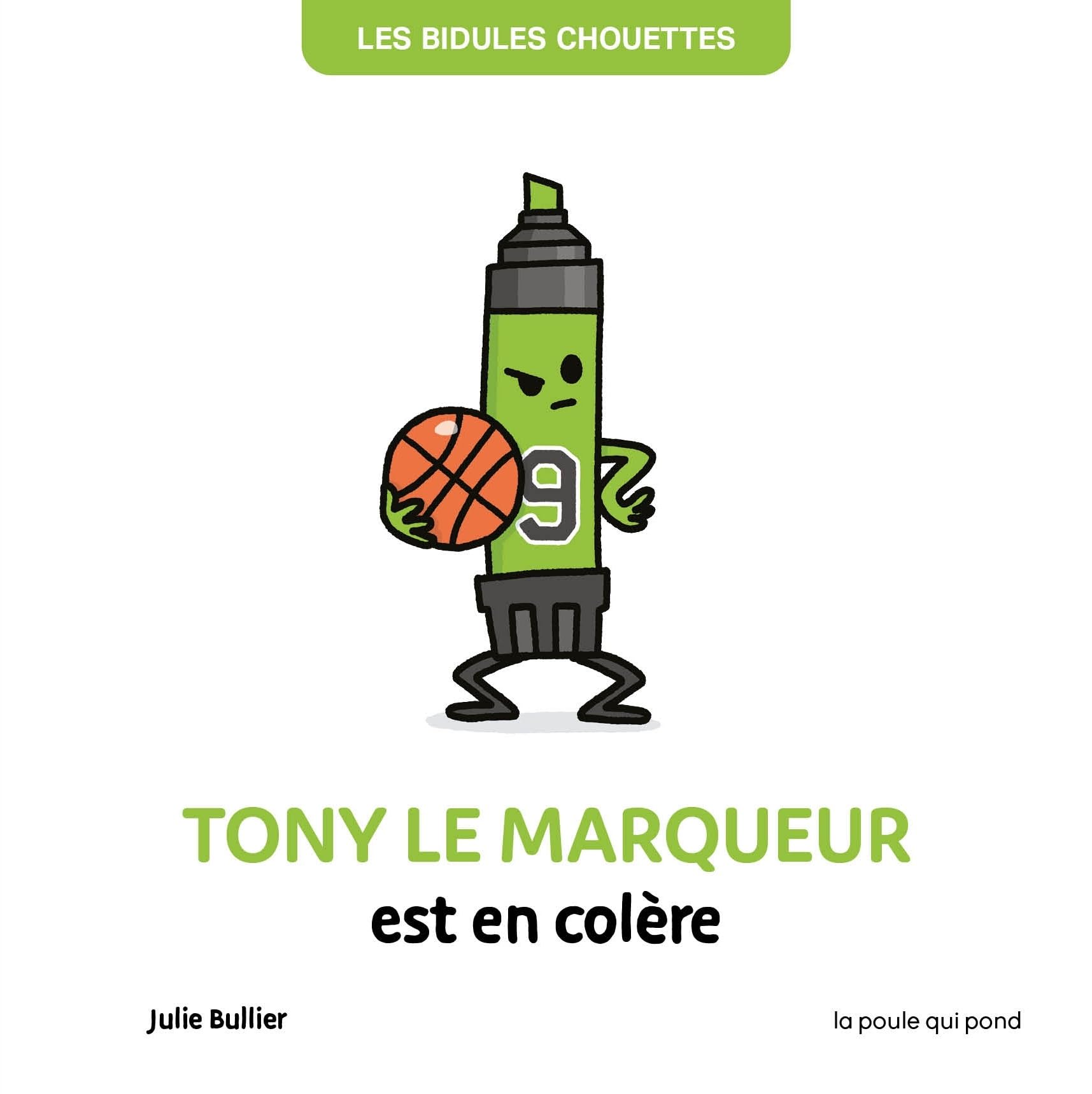BIDULES CHOUETTES - TONY LE MARQUEUR EST EN COLERE