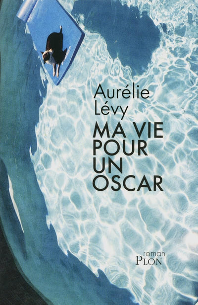 MA VIE POUR UN OSCAR