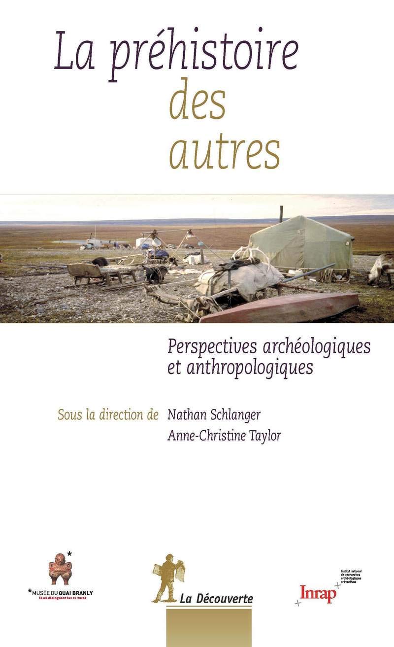 La préhistoire des autres: Perspectives archéologiques et anthropologiques