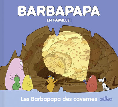 Barbapapa - Barbapapa en famille - Les Barbapapa des cavernes - Album illustré - Dès 2 ans