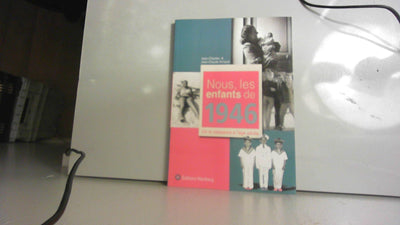 NOUS, LES ENFANTS DE 1946