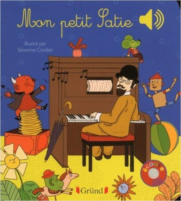 Mon petit Satie Livre sonore avec 6 puces Dès 1 an