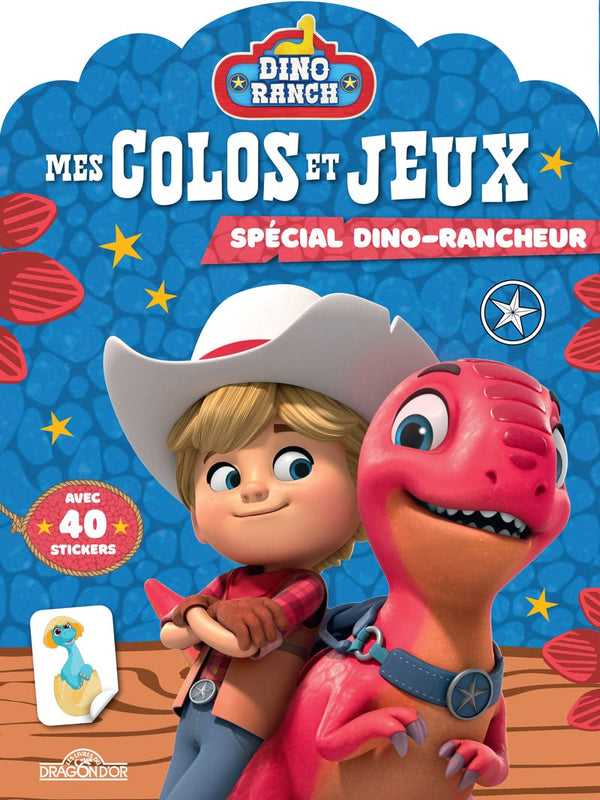 Dino Ranch – Mes colos et jeux – Coloriages avec des stickers – Dès 4 ans
