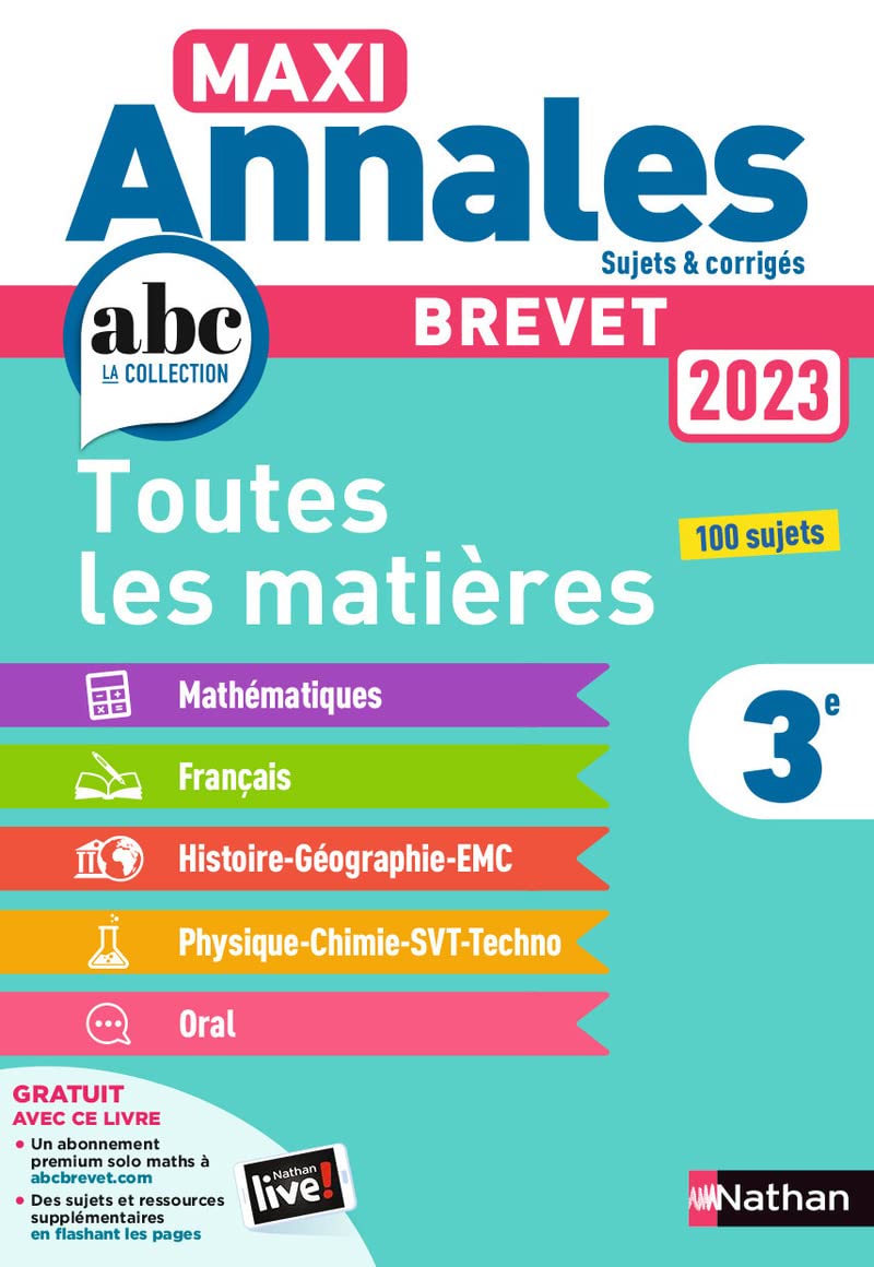 Maxi-Annales ABC du Brevet 2023 - Toutes les matières 3e : Maths - Français - Histoire-Géographie EMC (Enseignement Moral et Civique) - Physique-Chimie - SVT - Technologie - Oral - Sujets et corrigés
