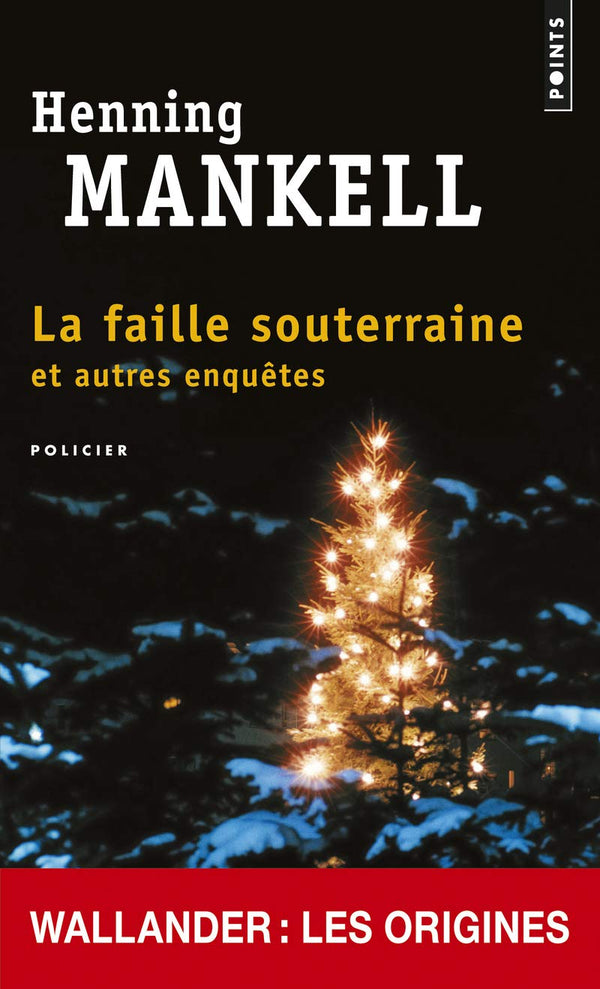 La Faille souterraine: Les débuts de Wallander
