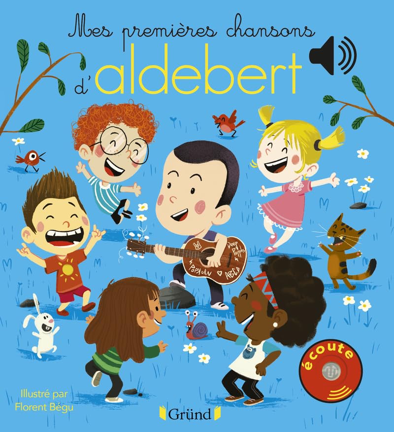 Mes premières chansons d'Aldebert Livre sonore et éveil avec 6 puces sonores Bébé dès 6 mois