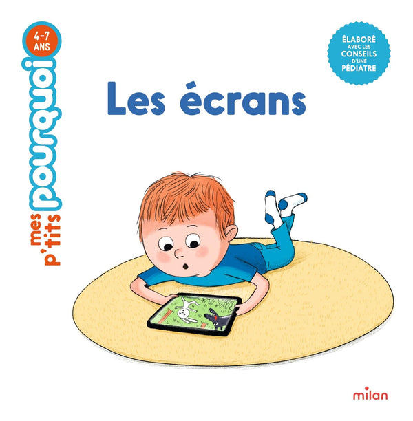 MES P'TITS POURQUOI - Les Écrans - Dès 4 ans
