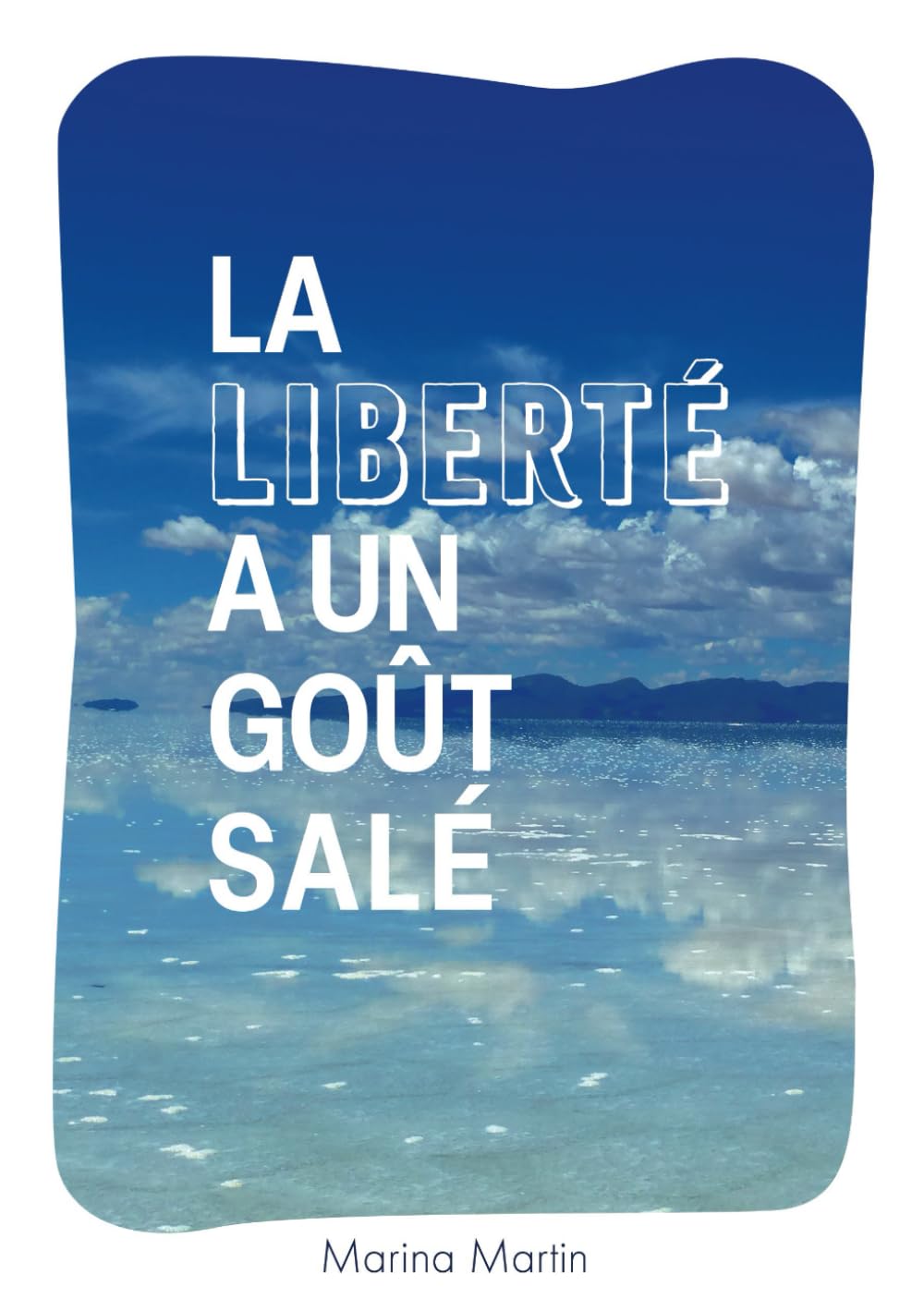 La liberté a un goût salé