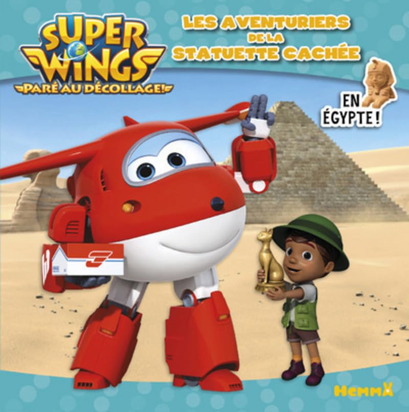 Super Wings - Les aventuriers de la statuette cachée