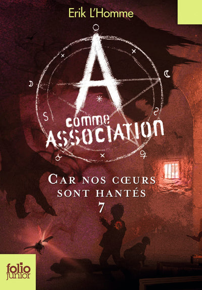 A comme Association, VII : Car nos cœurs sont hantés