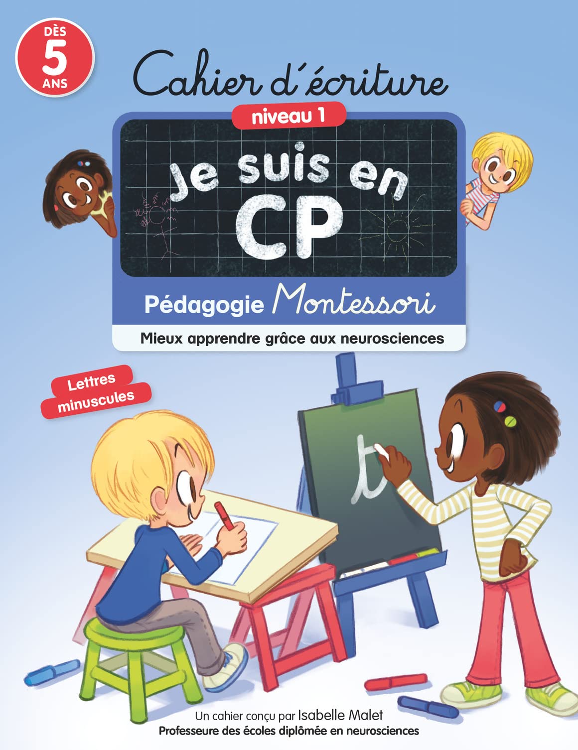 Cahier d'écriture: Pédagogie Montessori - Mieux apprendre grâce aux neurosciences